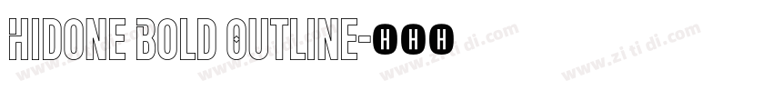 Hidone Bold Outline字体转换